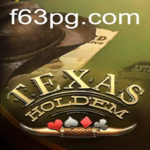 Explorando o Mundo do Texas Holdem e Sua Conexão com F63.com